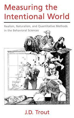 Measuring the Intentional World by J. D. Trout