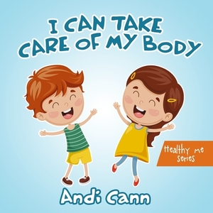 I Can Take Care of My Body by Andi Cann