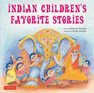 Indian Children's Favorite Stories by Rosemarie Somaiah