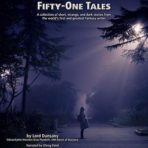 Fifty One Tales by Lord Dunsany