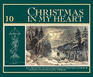 Christmas in My Heart Book 10 by Joe L. Wheeler