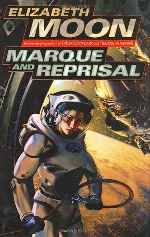 Marque and Reprisal by Elizabeth Moon