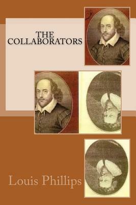 The Collaborators by Louis Phillips