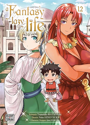 A Fantasy Lazy Life Vol. 12 by Tsunehiko Watanabe