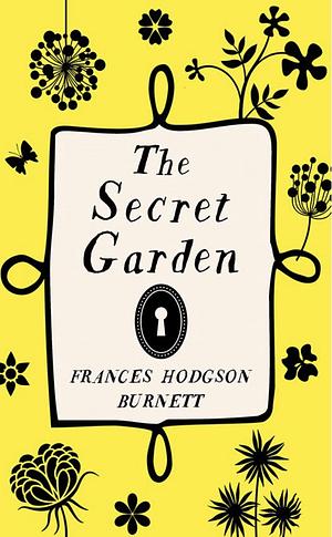 The Secret Garden by Frances Hodgson Burnett