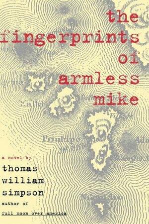 The Fingerprints of Armless Mike by Thomas William Simpson