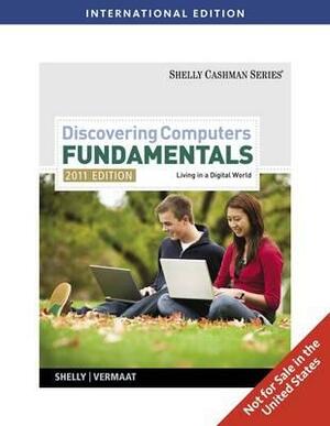Discovering Computers: Fundamentals by Gary B. Shelly