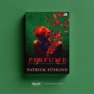 Perfume: Cerita tentang Seorang Pembunuh by Patrick Süskind