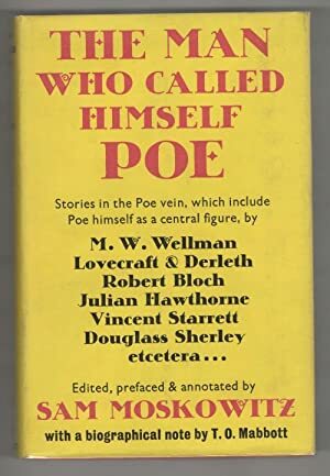 The Man Who Called Himself Poe by Sam Moskowitz