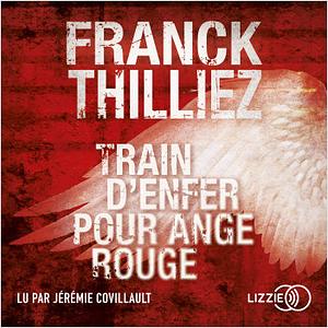 Train d'enfer pour ange rouge by Franck Thilliez