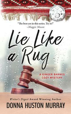 Lie Like a Rug: An Amateur Sleuth Whodunit by Donna Huston Murray