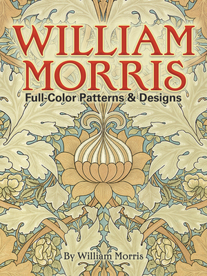 William Morris: Full-Color Patterns and Designs by William Morris, Aymer Vallance