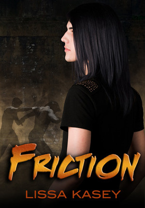 Friction by Lissa Kasey