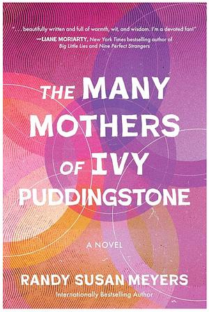 The Many Mothers of Ivy Puddingstone by Randy Susan Meyers