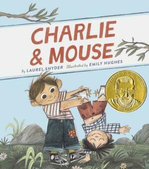 Charlie & Mouse by Laurel Snyder
