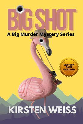 Big Shot by Kirsten Weiss