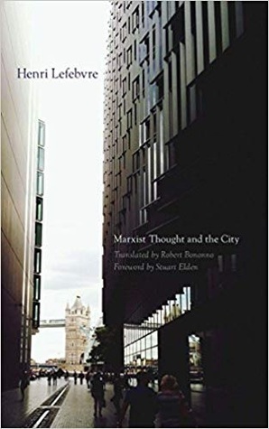 Marxist Thought and the City by Robert Bononno, Henri Lefebvre