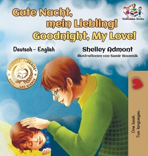 Gute Nacht, mein Liebling! Goodnight, My Love!: German English Bilingual by Kidkiddos Books, Shelley Admont