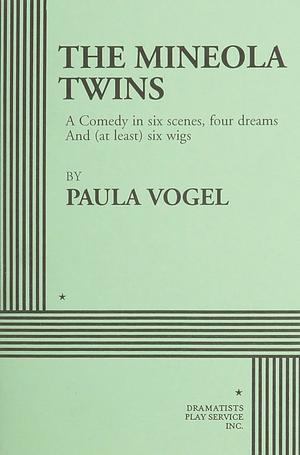 The Mineola Twins by Paula Vogel
