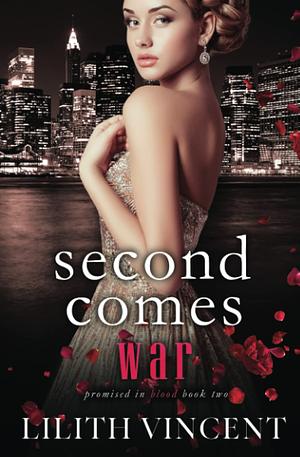 Second Comes War: A Mafia Reverse Harem Romance by Lilith Vincent
