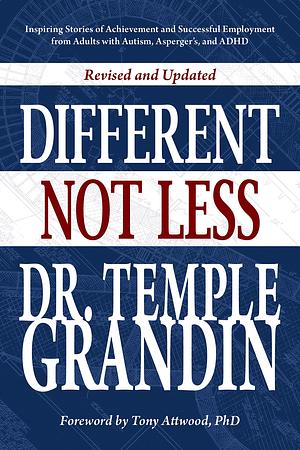 Different... Not Less by Temple Grandin, Temple Grandin