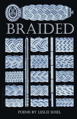 Braided by Leslie Shiel