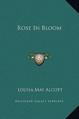 Rose In Bloom by Louisa May Alcott