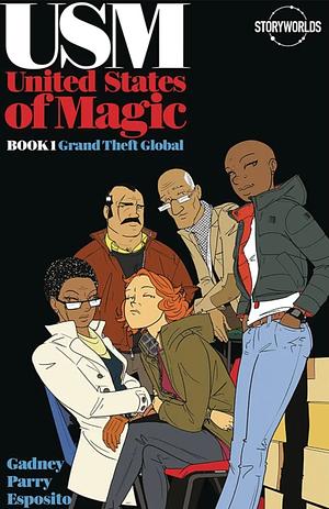 United States Of Magic: Grand Theft Global (Book 1) by Max Gadney