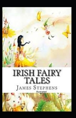 Irish Fairy Tales Illustrated by James Stephens