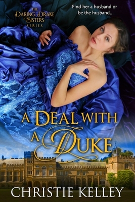 A Deal with a Duke by Christie Kelley