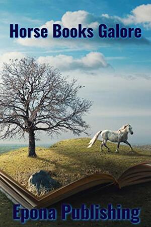 Horse Books Galore: Four Fabulous Novels in One by Cate Bryant, Anna Rashbrook, Jemma Spark, Diana Pullein-Thompson