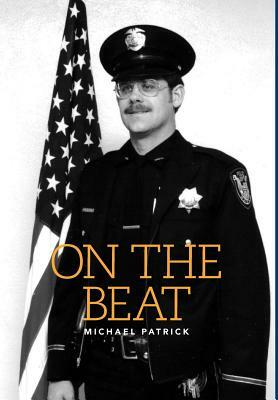 On The Beat by Michael Patrick