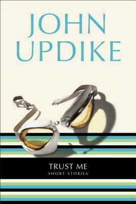 Trust Me by John Updike