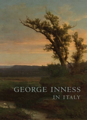 George Inness in Italy by Mark D. Mitchell