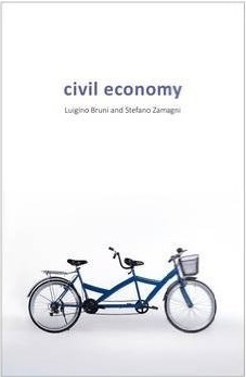 Civil Economy: Another Idea of the Market by Stefano Zamagni, Luigino Bruni