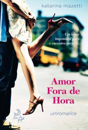 Amor Fora de Hora by Katarina Mazetti