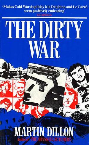 The Dirty War by Martin Dillon