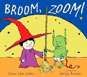 Broom, Zoom! by Sergio Ruzzier, Caron Lee Cohen