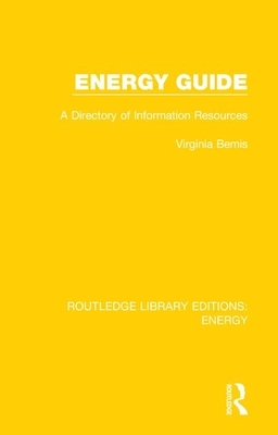 Energy Guide: A Directory of Information Resources by Virginia Bemis