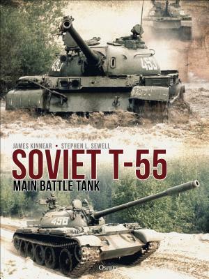 Soviet T-55 Main Battle Tank by Stephen Sewell, James Kinnear