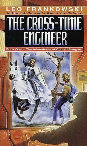 The Cross-Time Engineer by Leo Frankowski