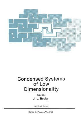 Condensed Systems of Low Dimensionality by 