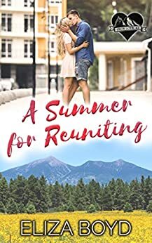 A Summer for Reuniting by Eliza Boyd