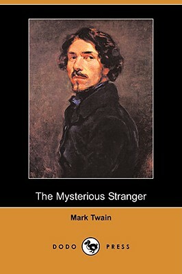 The Mysterious Stranger (Dodo Press) by Mark Twain