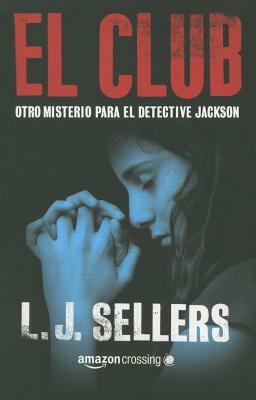 El Club by L.J. Sellers