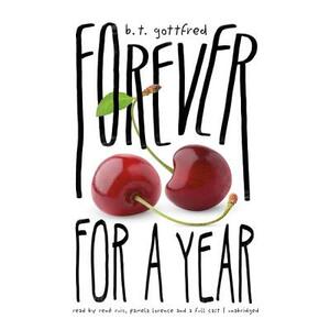 Forever for a Year by B.T. Gottfred