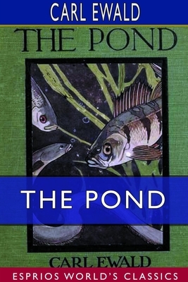 The Pond (Esprios Classics) by Carl Ewald