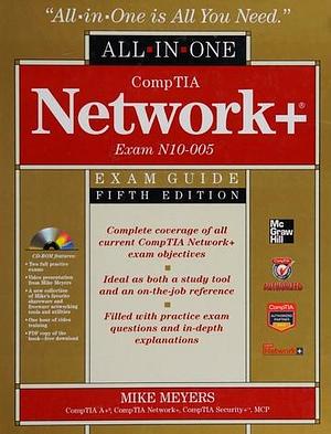 CompTIA Network+ Exam Guide: by Michael Meyers