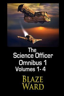 The Science Officer Omnibus 1 by Blaze Ward