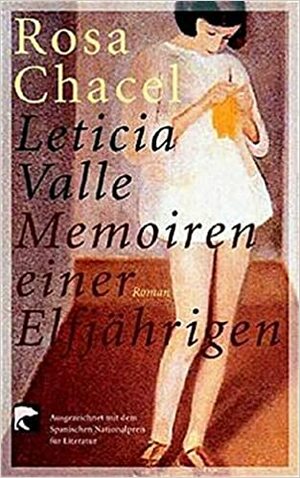 Memoiren einer Elfjährigen. Leticia Valle by Rosa Chacel